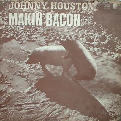 Em 1973, Johnny Houston, lanava o lbum Makin Bacon (Reproduo/Internet)